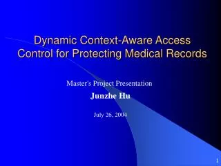 Dynamic Context-Aware Access Control for Protecting Medical Records