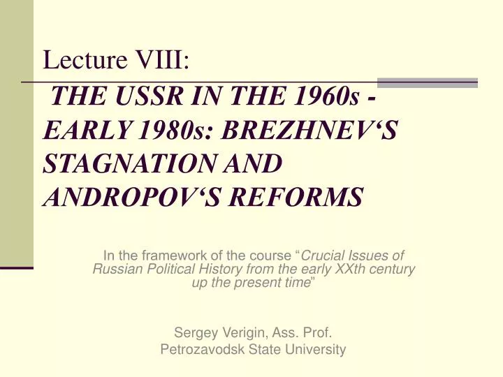 lecture viii the ussr in the 1960s early 1980s brezhnev s stagnation and andropov s reforms