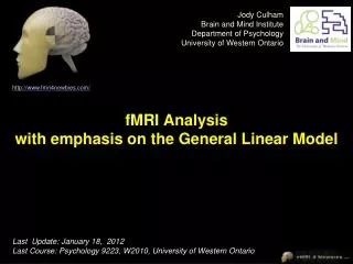 fMRI Analysis with emphasis on the General Linear Model