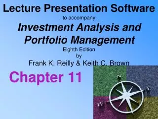 Lecture Presentation Software to accompany Investment Analysis and Portfolio Management Eighth Edition by Frank K. Rei