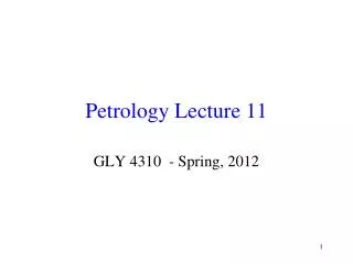 Petrology Lecture 11