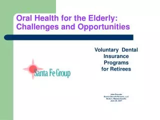 Oral Health for the Elderly: Challenges and Opportunities