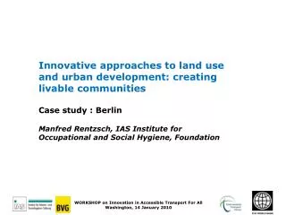 Innovative approaches to land use and urban development: creating livable communities Case study : Berlin