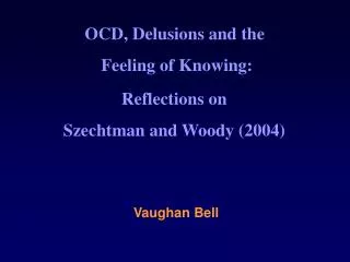 OCD, Delusions and the Feeling of Knowing: