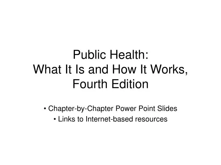 public health what it is and how it works fourth edition