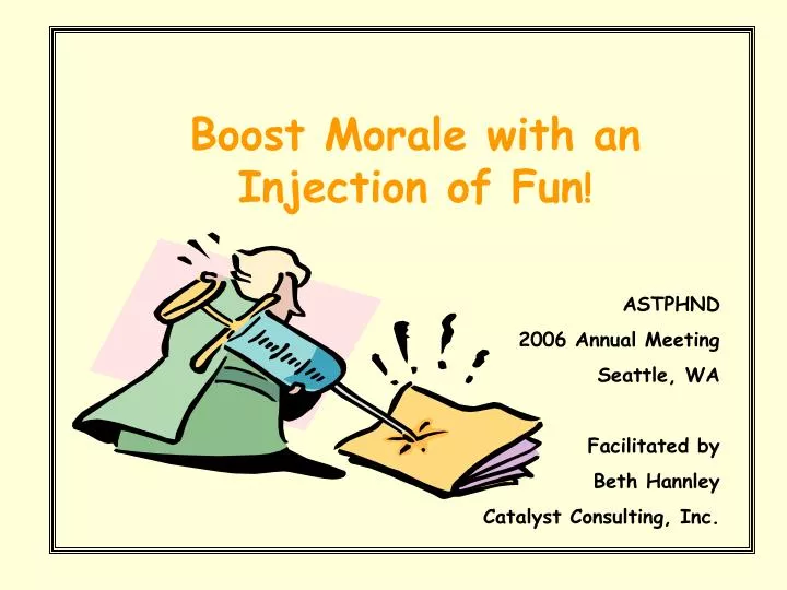 boost morale with an injection of fun