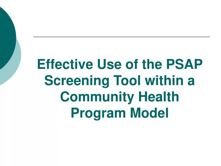 effective use of the psap screening tool within a community health program model
