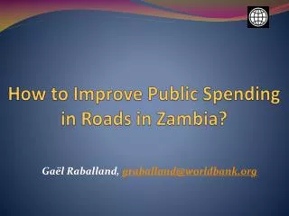 How to Improve Public Spending in Roads in Zambia?