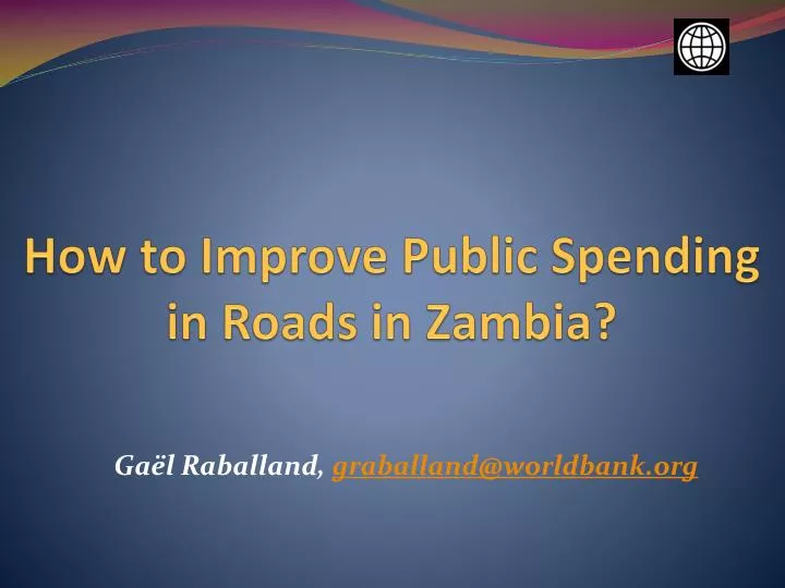 how to improve public spending in roads in zambia