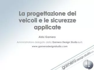 la progettazione dei veicoli e le sicurezze applicate