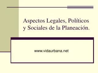 Aspectos Legales, Políticos y Sociales de la Planeación.