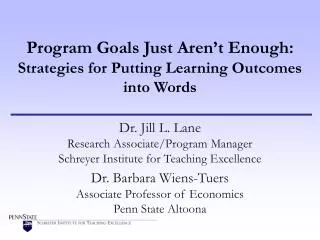 Program Goals Just Aren’t Enough: Strategies for Putting Learning Outcomes into Words