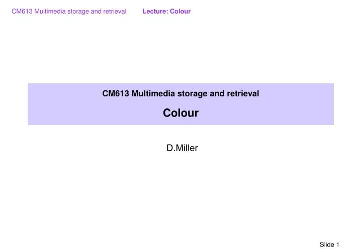 cm613 multimedia storage and retrieval colour