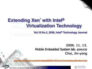 Extending Xen * with Intel ® Virtualization Technology