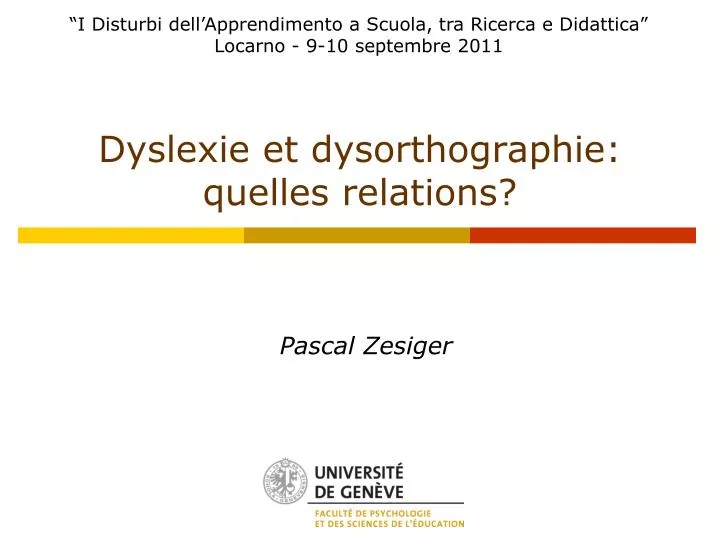 dyslexie et dysorthographie quelles relations