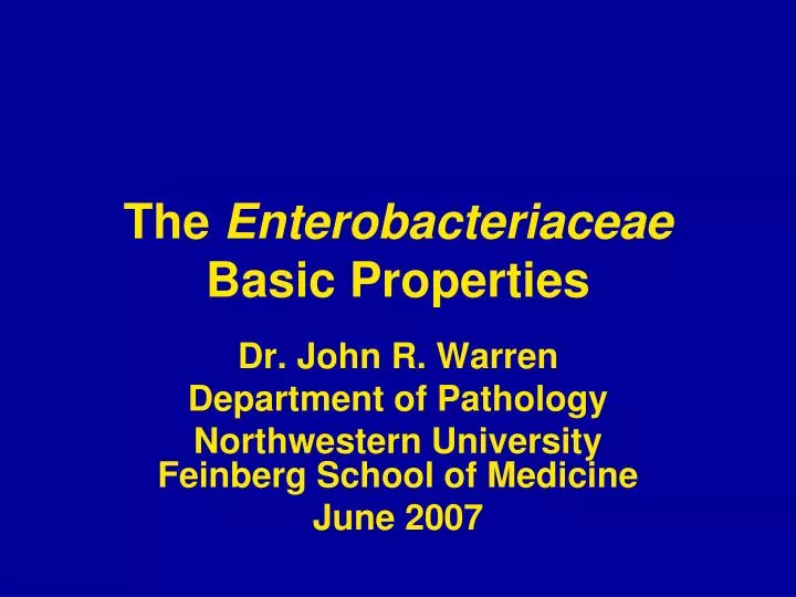 the enterobacteriaceae basic properties