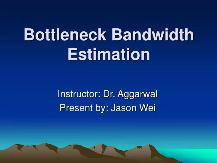 bottleneck bandwidth estimation