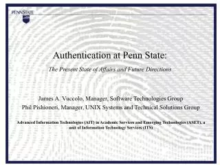 Authentication at Penn State: The Present State of Affairs and Future Directions