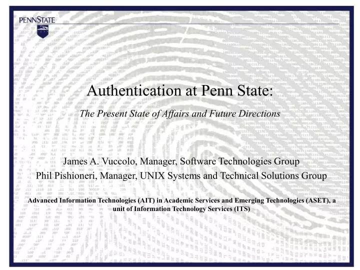 authentication at penn state the present state of affairs and future directions