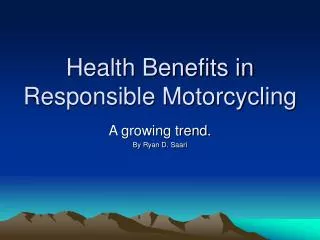 Health Benefits in Responsible Motorcycling