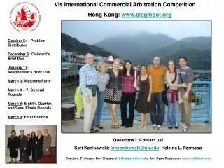 Vis International Commercial Arbitration Competition Hong Kong: www.cisgmoot.org