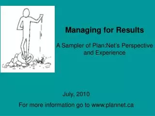 Managing for Results A Sampler of Plan:Net’s Perspective and Experience