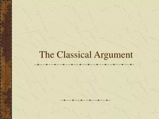 The Classical Argument