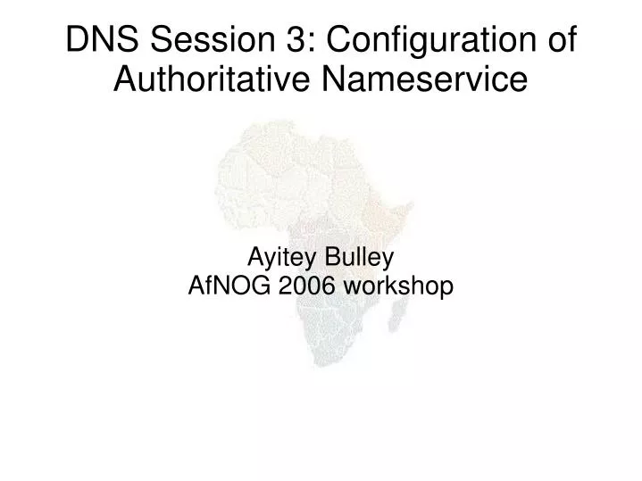 ayitey bulley afnog 2006 workshop