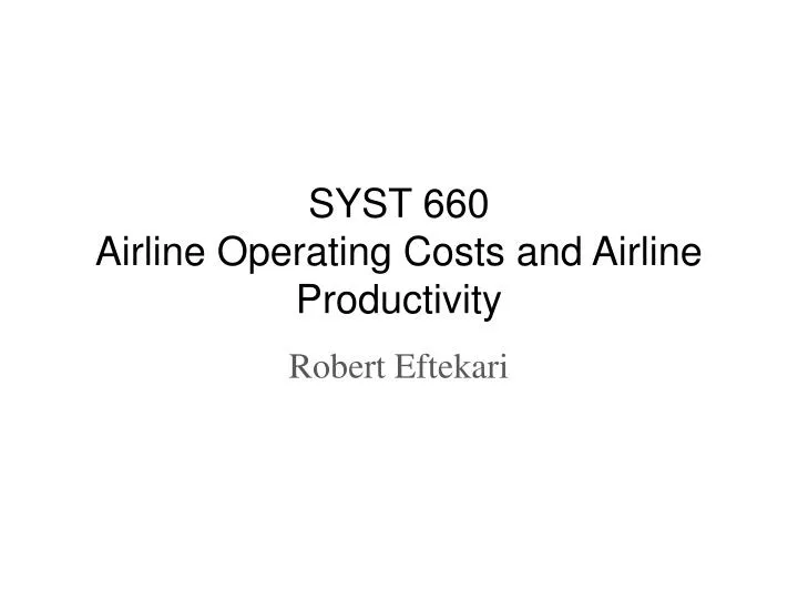 syst 660 airline operating costs and airline productivity