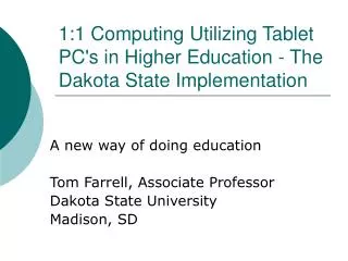 1:1 Computing Utilizing Tablet PC's in Higher Education - The Dakota State Implementation