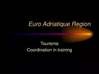 Euro Adriatique Region