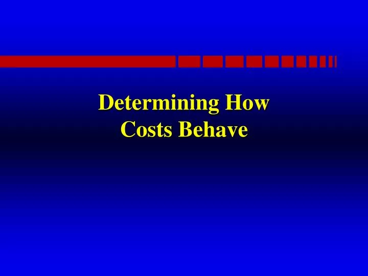 determining how costs behave