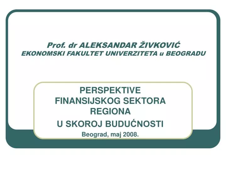 prof dr aleksandar ivkovi ekonomski fakultet univerziteta u beogradu