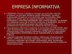 EMPRESA INFORMATIVA - slide 1