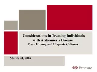 Considerations in Treating Individuals with Alzheimer's Disease From Hmong and Hispanic Cultures