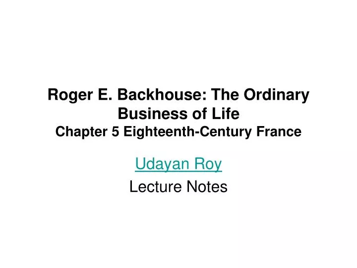 roger e backhouse the ordinary business of life chapter 5 eighteenth century france
