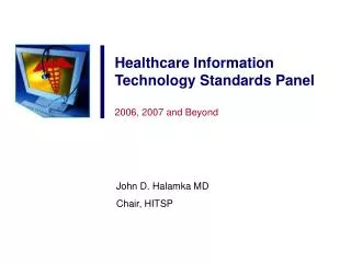 Healthcare Information Technology Standards Panel 2006, 2007 and Beyond
