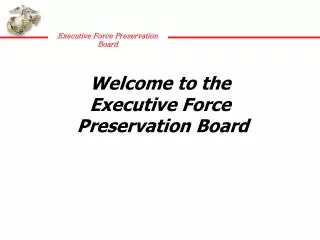 Welcome to the Executive Force Preservation Board