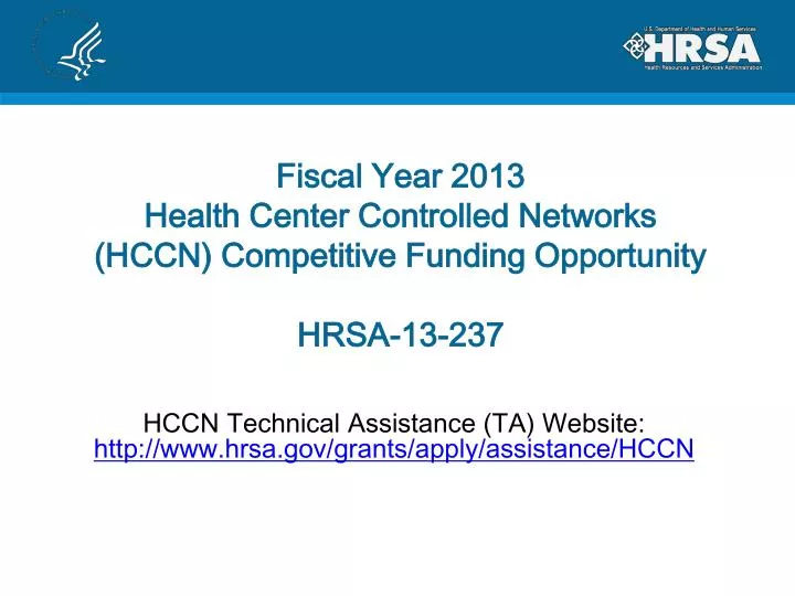 fiscal year 2013 health center controlled networks hccn competitive funding opportunity hrsa 13 237