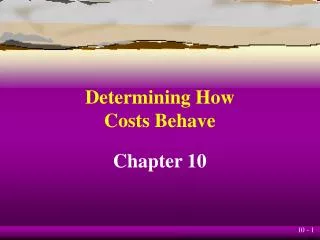 Determining How Costs Behave