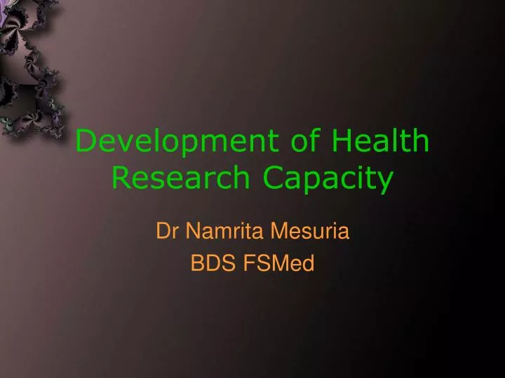 development of health research capacity