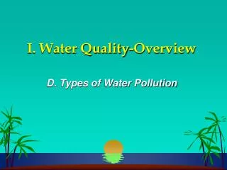 I. Water Quality-Overview