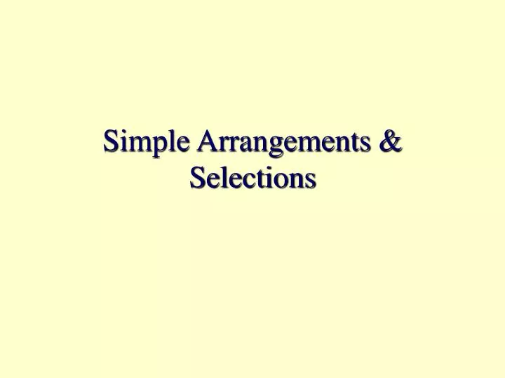 simple arrangements selections