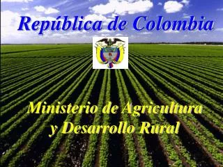 Ministerio de Agricultura y Desarrollo Rural