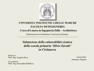 UNIVERSITA’ POLITECNICA DELLE MARCHE FACOLTA’ DI INGEGNERIA Corso di Laurea in Ingegneria Edile – Architettura