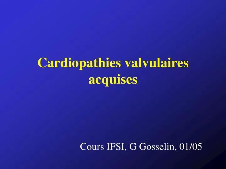 cardiopathies valvulaires acquises