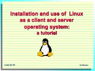 Installation and use of Linux as a client and server operating system: a tutorial