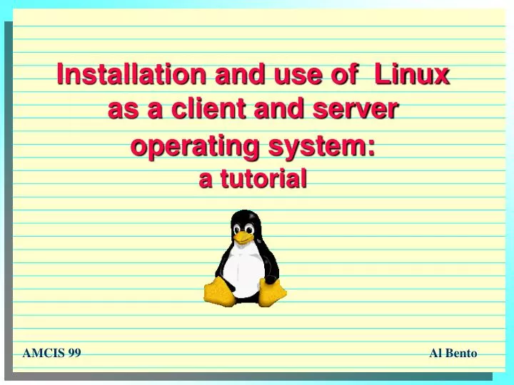 installation and use of linux as a client and server operating system a tutorial