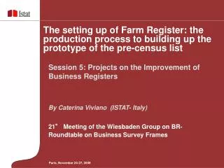 By Caterina Viviano (ISTAT- Italy) 21° Meeting of the Wiesbaden Group on BR- Roundtable on Business Survey Frames