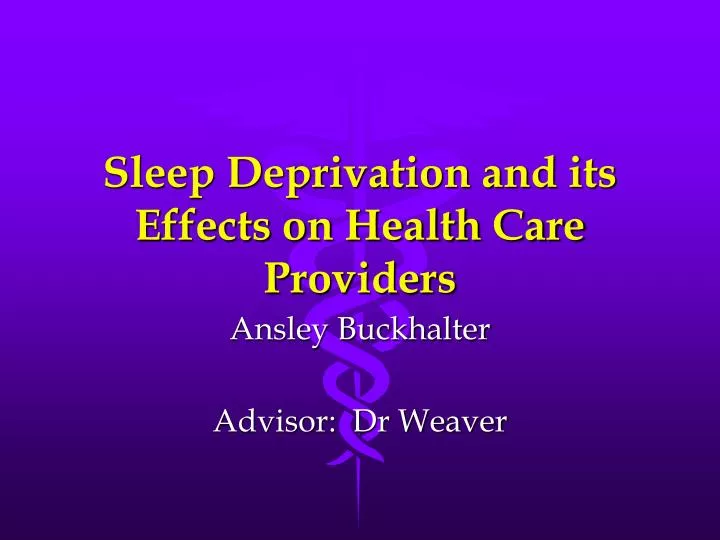 sleep deprivation and its effects on health care providers